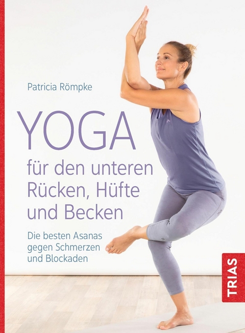 Yoga für den unteren Rücken, Hüfte und Becken -  Patricia Römpke