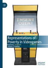 Representations of Poverty in Videogames -  Adam Crowley