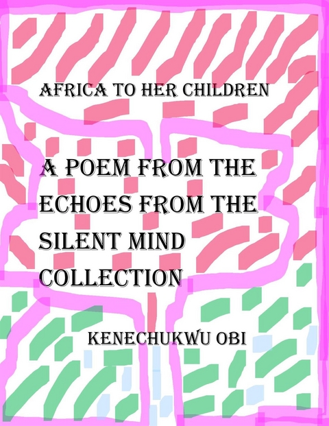 Africa To Her Children - Kenechukwu Obi