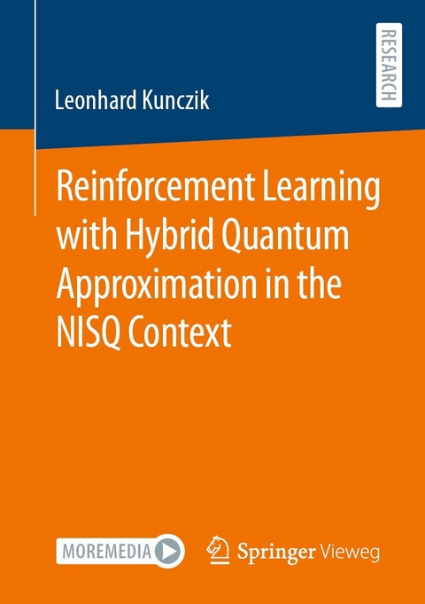 Reinforcement Learning with Hybrid Quantum Approximation in the NISQ Context -  Leonhard Kunczik