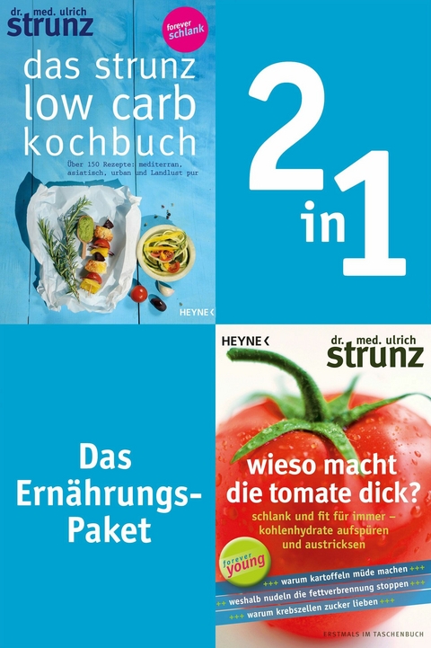 Ernährung-2in1-Bundle: Wieso macht die Tomate dick, Das Strunz-Low-Carb-Kochbuch -  Ulrich Strunz