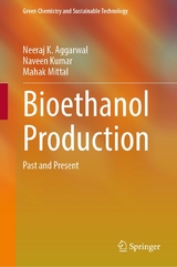 Bioethanol Production -  Neeraj K. Aggarwal,  Naveen Kumar,  Mahak Mittal
