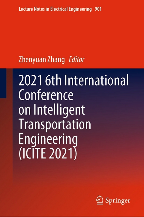 2021 6th International Conference on Intelligent Transportation Engineering (ICITE 2021) - 