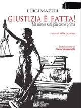 Giustizia è fatta! Ma niente sarà come prima - Luigi Mazzei