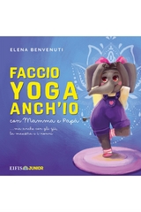 Faccio Yoga Anchio - Elena Benvenuti