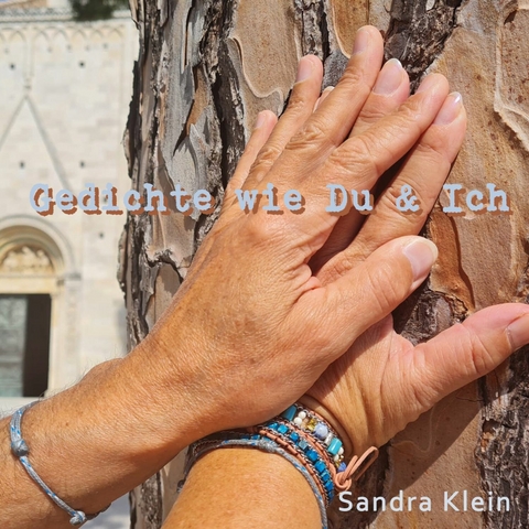 Gedichte wie Du & Ich - Sandra Klein