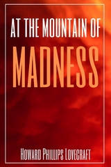 At the Mountains of Madness (Annotated) - Howard Phillips Lovecraft