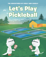 LetaEUR(tm)s Play Pickleball -  Carly,  Charly