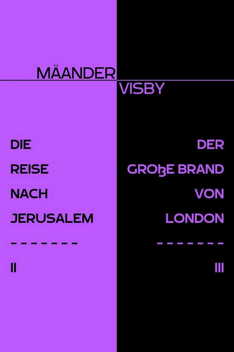 DIE REISE NACH JERUSALEM & DER GROßE BRAND VON LONDON - Mäander Visby