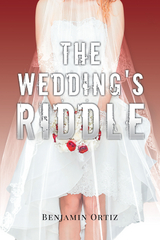 The Wedding's Riddle - Benjamin Ortiz