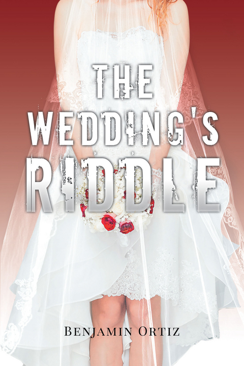 The Wedding's Riddle - Benjamin Ortiz