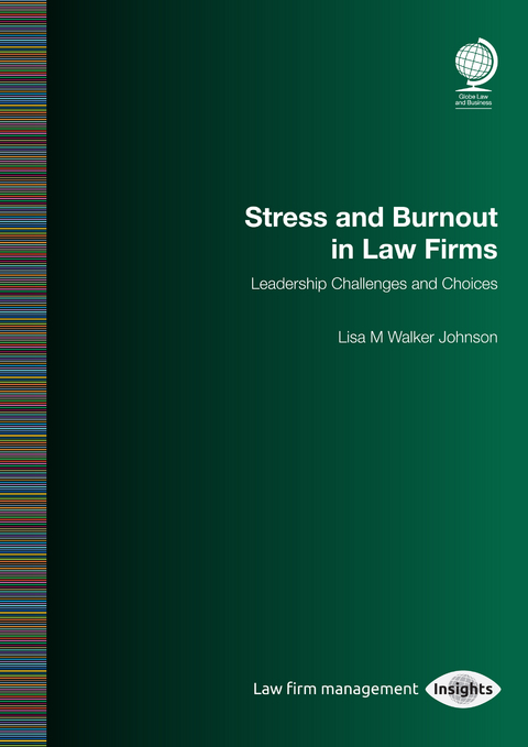 Stress and Burnout in Law Firms -  Lisa M Walker Johnson