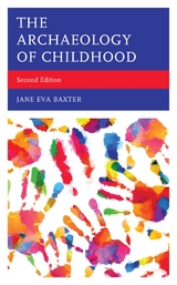 Archaeology of Childhood -  Jane Eva Baxter