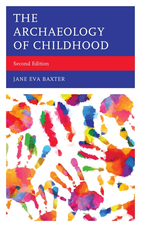 Archaeology of Childhood -  Jane Eva Baxter