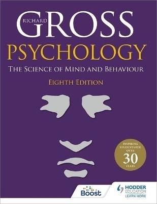 Psychology: The Science of Mind and Behaviour 8th Edition -  Richard Gross