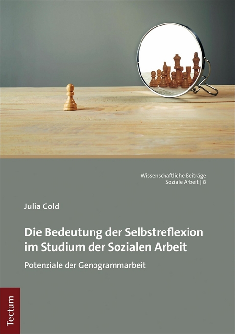 Die Bedeutung der Selbstreflexion im Studium der Sozialen Arbeit -  Julia Gold