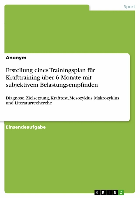 Erstellung eines Trainingsplan für Krafttraining über 6 Monate mit subjektivem Belastungsempfinden