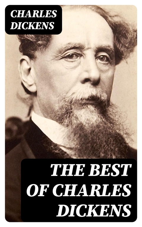 The Best of Charles Dickens - Charles Dickens