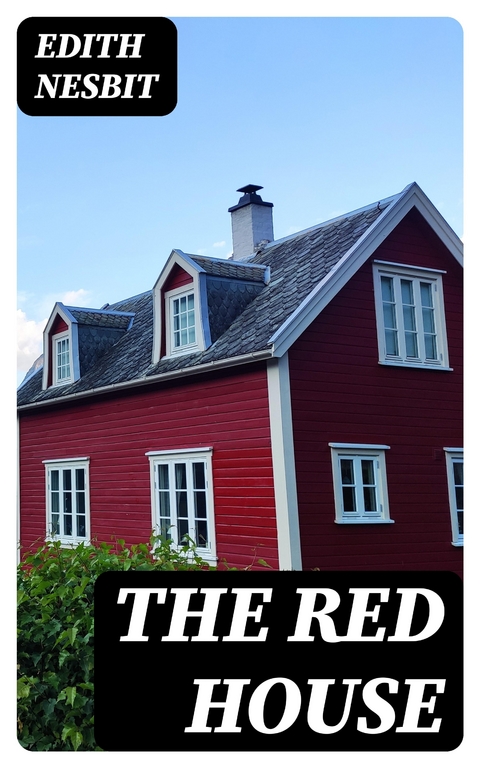 The Red House - Edith Nesbit