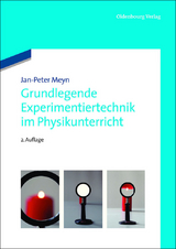 Grundlegende Experimentiertechnik im Physikunterricht - Jan-Peter Meyn