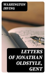 Letters of Jonathan Oldstyle, Gent - Washington Irving