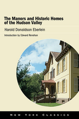 The Manors and Historic Homes of the Hudson Valley - Harold Donaldson Eberlein