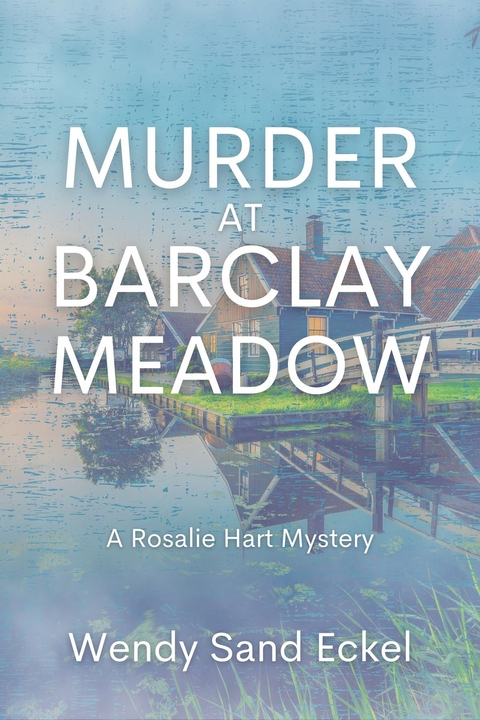 Murder at Barclay Meadow - Wendy Sand Eckel