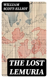 The Lost Lemuria - William Scott-Elliot