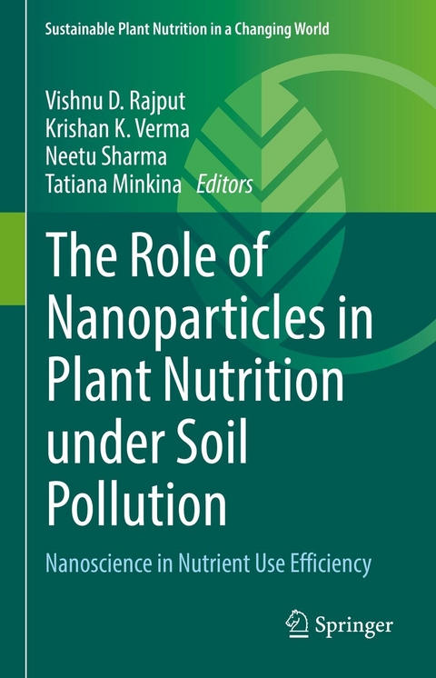 The Role of Nanoparticles in Plant Nutrition under Soil Pollution - 