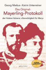 Das Original-Mayerling-Protokoll - Georg Markus, Katrin Unterreiner