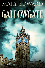 Gallowgate - Mary Edward