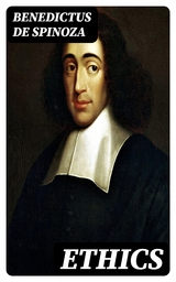 Ethics - Benedictus de Spinoza