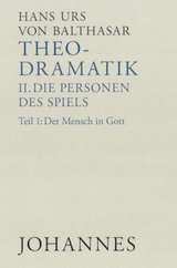 Theodramatik. 5 Bde / Die Personen des Spiels - Balthasar, Hans Urs von