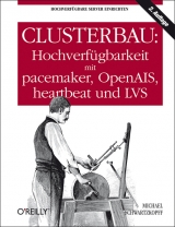 Clusterbau: Hochverfügbarkeit mit pacemaker, OpenAIS, heartbeat und LVS - Michael Schwartzkopff