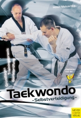 Taekwondo Selbstverteidigung - Jürgen Höller, Axel Maluschka