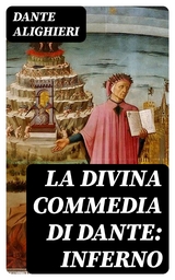 La Divina Commedia di Dante: Inferno -  Dante Alighieri