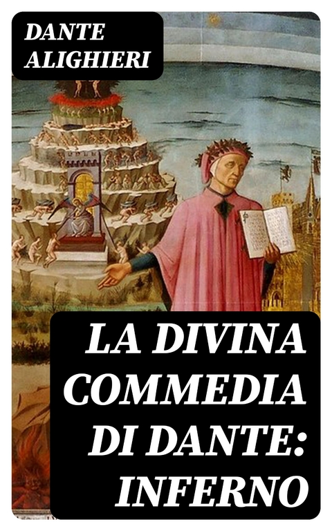 La Divina Commedia di Dante: Inferno -  Dante Alighieri