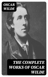 The Complete Works of Oscar Wilde - Oscar Wilde