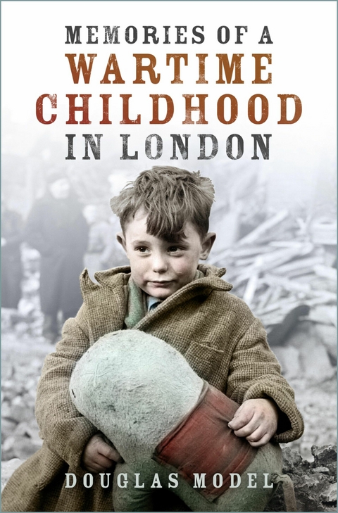 Memories of a Wartime Childhood in London -  Douglas Model
