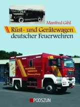 Rüst- und Geätewagen deutscher Feuerwehren - Manfred Gihl