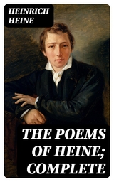 The poems of Heine; Complete - Heinrich Heine