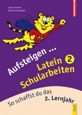 Aufsteigen Latein Schularbeiten 2 - Sainitzer, Lukas; Sulzgruber, Andreas
