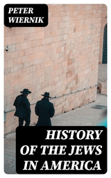 History of the Jews in America - Peter Wiernik