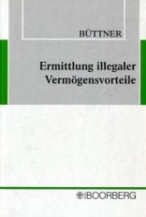 Ermittlung illegaler Vermögensvorteile - Manfred Büttner