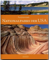 Faszinierende Nationalparks der USA - Thomas Jeier
