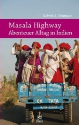 Masala Highway - Abenteuer Alltag in Indien - Gabriel Neumann