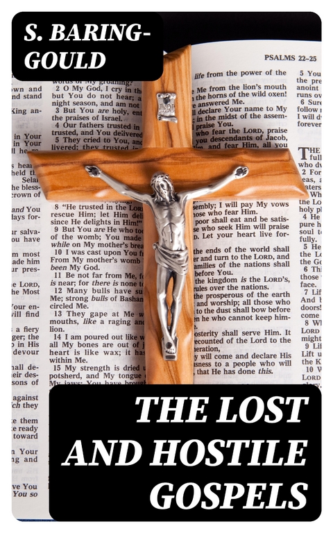 The Lost and Hostile Gospels - S. Baring-Gould