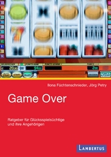 Game Over - Ilona Füchtenschnieder-Petry, Jörg Petry