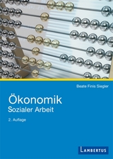 Ökonomik Sozialer Arbeit - Finis Siegler, Beate