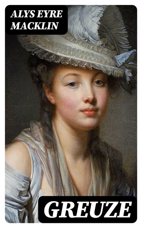 Greuze - Alys Eyre Macklin